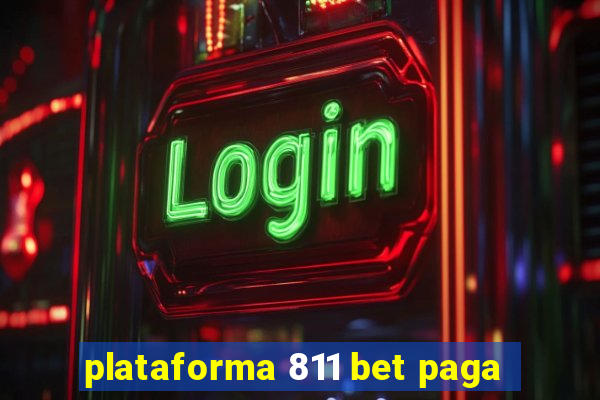 plataforma 811 bet paga